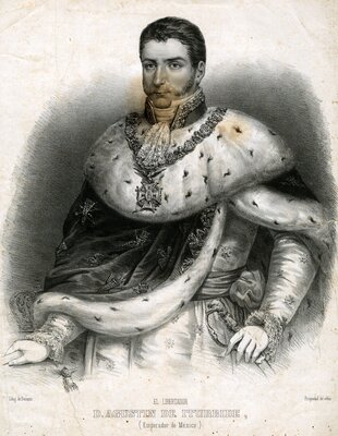 "El Libertador, Don Agustín de Iturbide, Emperador de México"